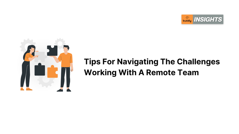 Tips For Navigating The Challenges Working With A Remote Team