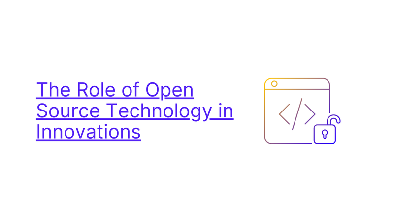 The Role of Open Source Technology in Innovations