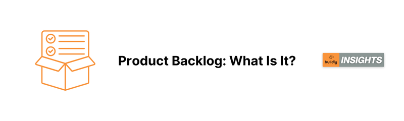Product Backlog: What Is It?